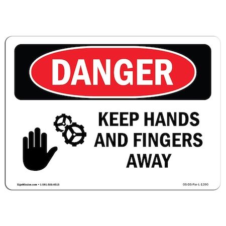 OSHA Danger Sign, Keep Hands And Fingers Away, 24in X 18in Aluminum